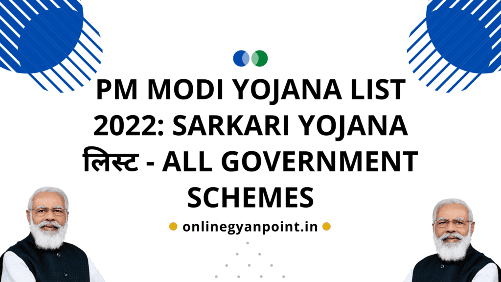 PM Modi Yojana List 2022