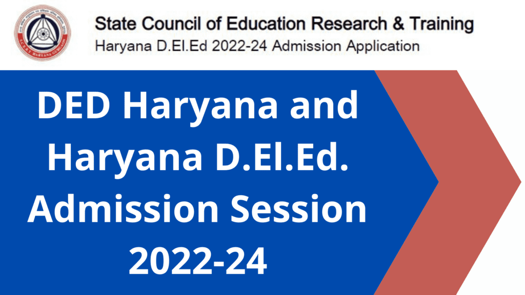Haryana D.El.Ed. Admission Session 2022-24