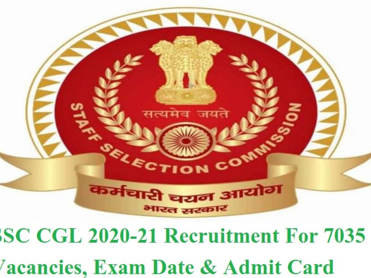 SSC CGL 2021-22 Recruitment For 7035 Vacancies, Exam Date & Admit Card