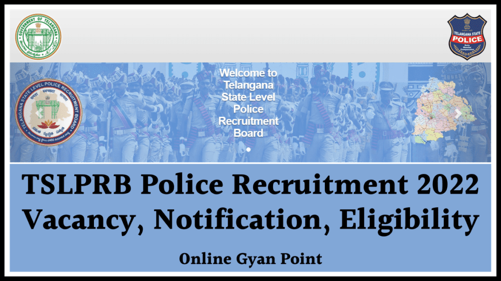TSLPRB Police Recruitment 2022 Vacancy, Notification, Eligibility