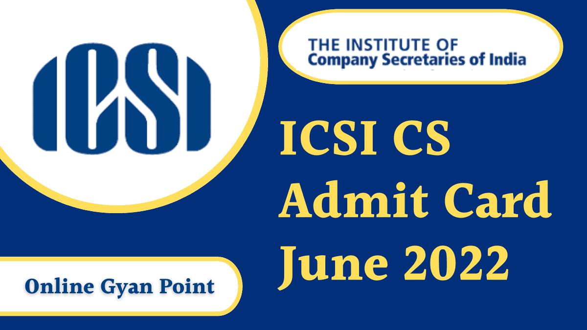ICSI CS Admit Card June 2022