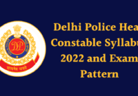Delhi Police Head Constable Syllabus 2022 and Exam Pattern