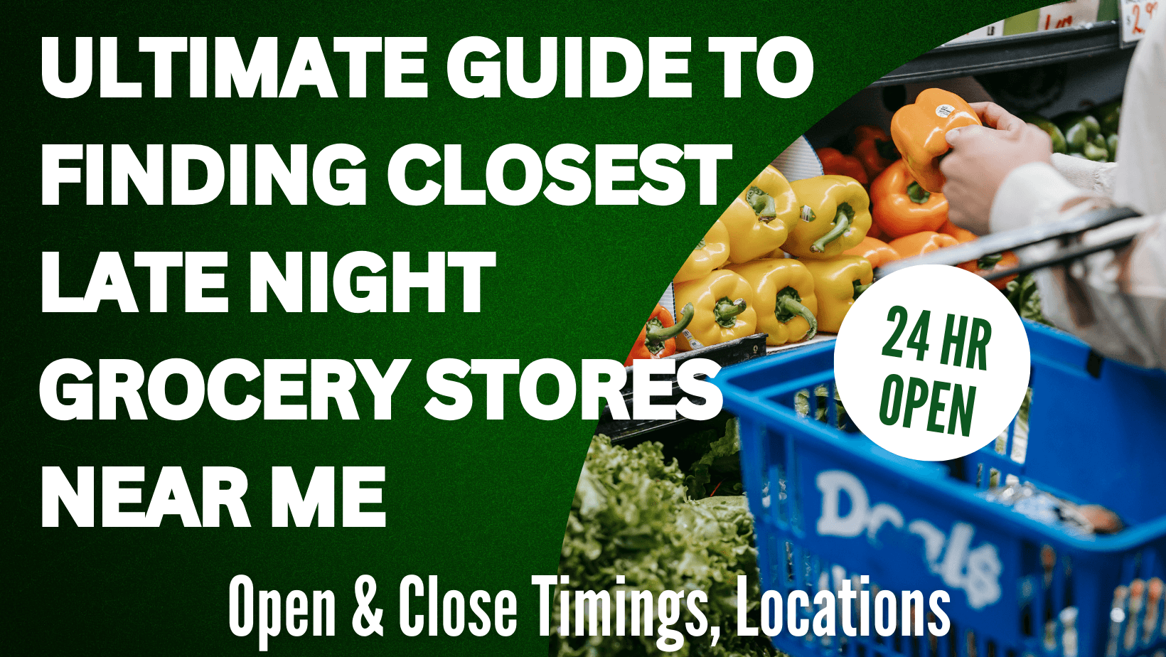 Nearest Grocery Store Open & Close Timings